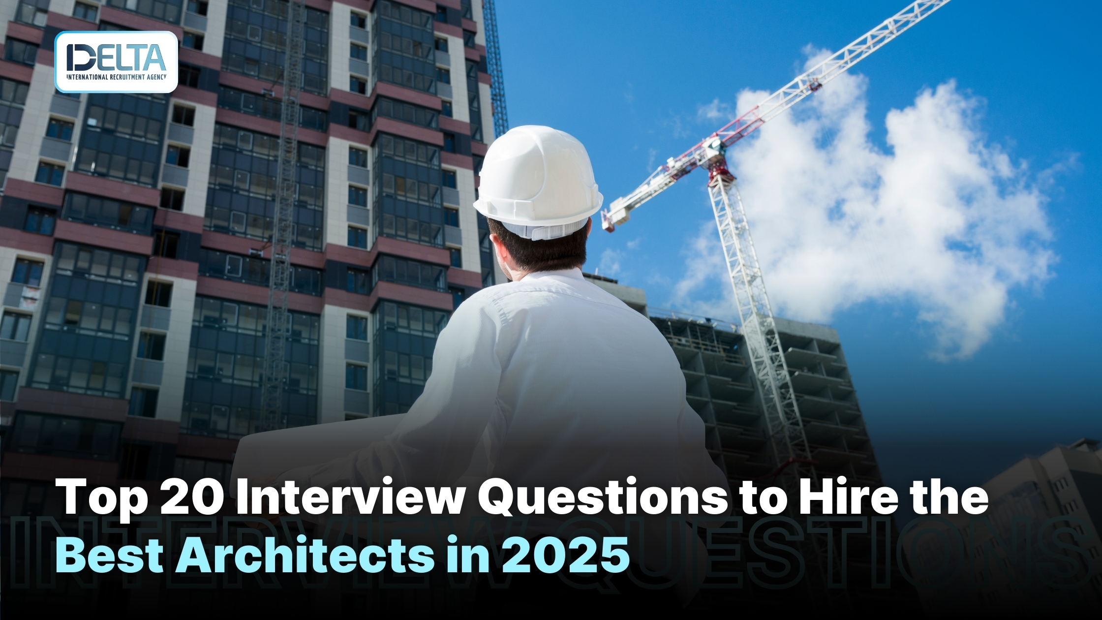 Top 20 Interview Questions to Hire the Best Architects in 2025